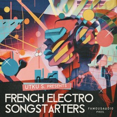 FA212 - Utku S - French Electro Songstarters