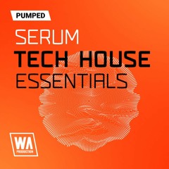 Pumped Serum Tech House Essentials | 76 Serum Presets