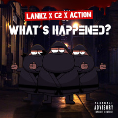 (Peckwater) Lankz X C2 X Action - What's Happened?