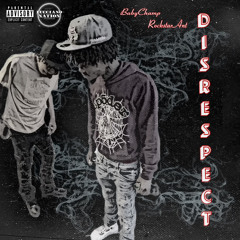 Babychamp -Disrespect - feat. RockstarAnt