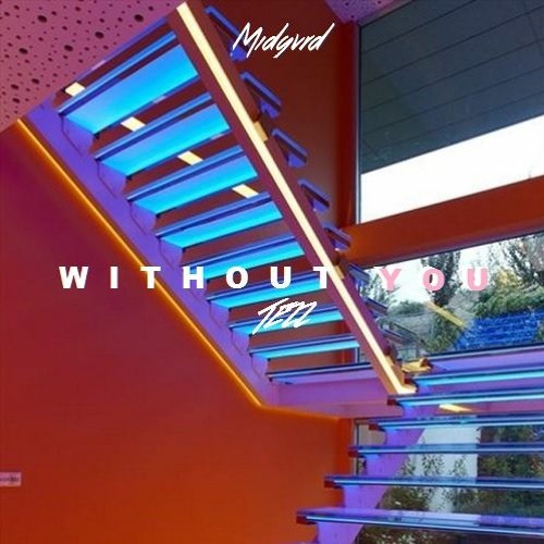 Teez - Without You [Midgvrd Flip]