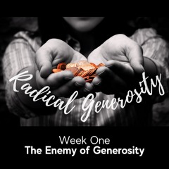 Radical Generosity || The Enemy of Generosity || Pastor David Hertweck