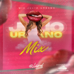 Mix Julio Urbano - [Dj Richard Aponte 20']