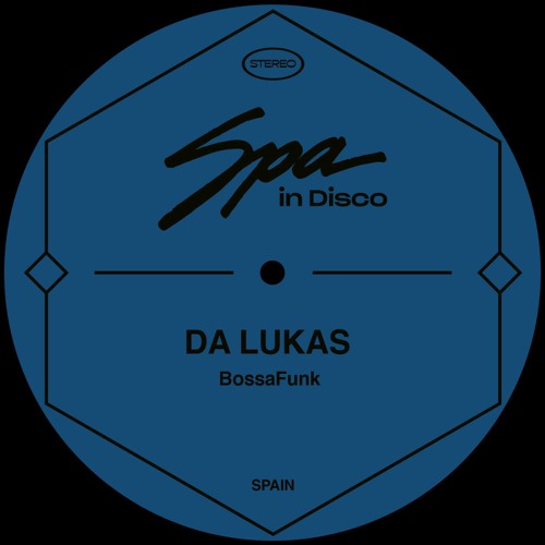 Da Lukas - Bossafunk 🇧🇷 (Spa In Disco Records) (SNIP)