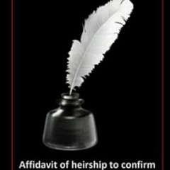 🥩(Online) PDF [Download] Affidavit of Heirship Affidavit of Heirship to Confirm the Heirs of a
