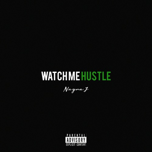 Nayra J - Watch Me Hustle (Audio)