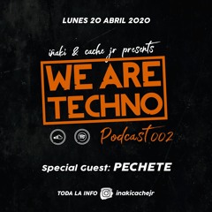 We Are Techno Podcast 002 with PECHETE