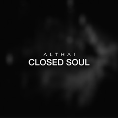 Closed Soul