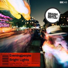 Eveningperple - Bright Lights (ANTDADOPE Remix)