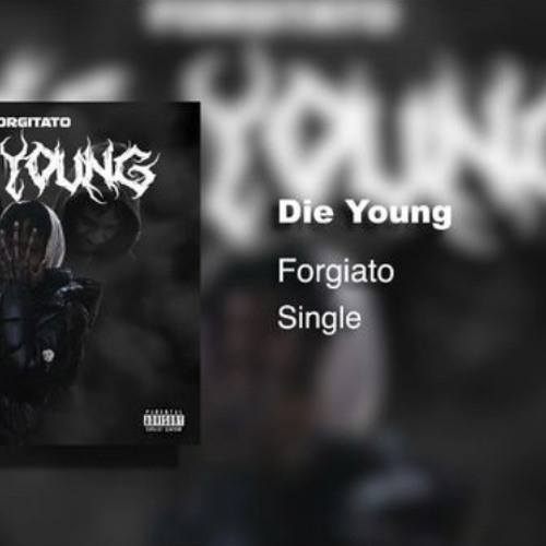 Forgiato - Die young (unofficial version)
