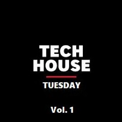 Tech House Tuesday Vol 1