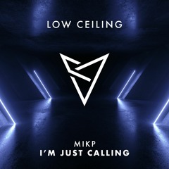 Mikp - I'M JUST CALLING