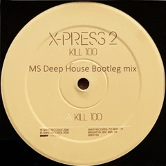 Kill 100 (MS Deep House Bootleg mix)