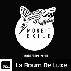 Morbit Exile Labelmix FM4 La Boom Deluxe 19/02/2021