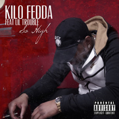 So High Ft Lil Trouble