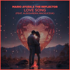 Mario Ayuda & The Reflector - Love Song (feat. Aleksandra Maciejczuk)