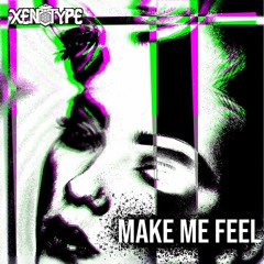 Make Me Feel