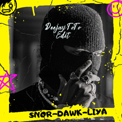 SNOR - DAWK LYA (DEEJAY TOTO EDIT)