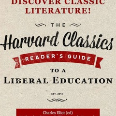[Doc] Reader's Guide To A Liberal Education (Harvard Classics Project) Full Page