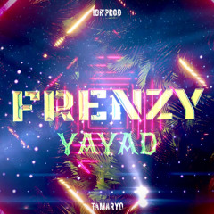 IBR’Prod X TAMARYO - Frenzy Yayad