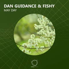 Dan Guidance & Fishy - May Day (Original Mix) (LIZPLAY RECORDS)