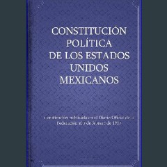 [EBOOK] 📖 Constitución política de los Estados Unidos Mexicanos (Spanish Edition) (Ebook pdf)