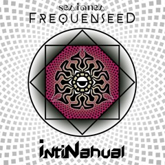 Sesiones Frequenseed Vol. 7 IntiNahual