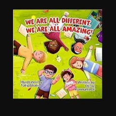 [Ebook] ⚡ We are all Different, we are all Amazing! Full Pdf