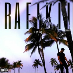 Rafs-Kii - I Know