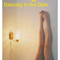 [Télécharger en format epub] Dancing in the Dark (My Struggle, # 4) en ligne PLLfg