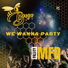 DreecyMFD & Beezo - We Wanna Party (OUT NOW!!!!!)
