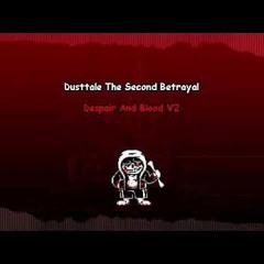 Dusttale Second Betrayal