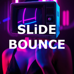 SLiDE BOUNCE [FREE DL]