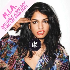 M.I.A. - Bad Girls x Bad Boy (Tous Les Deux Edit)