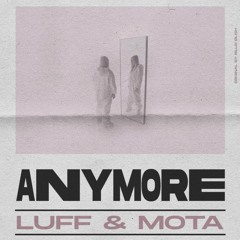 ANYMORE (Luff & Mota )Boot