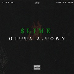 S.O.A (Slime Outta A-town) [ft. Vice King]