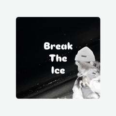 Break the ice