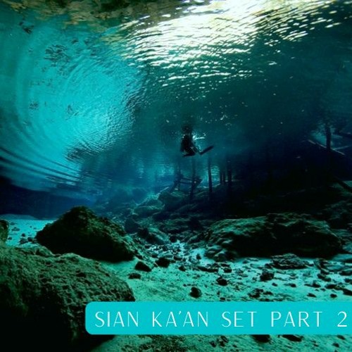 Sian Ka'an Set Part 2