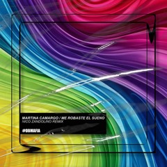 Martina Camargo - Me Robaste El Sueño (Nico Zandolino Remix) [BUY=FREE DOWNLOAD]
