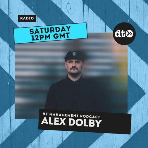 HT Management Podcast with Alex Dolby