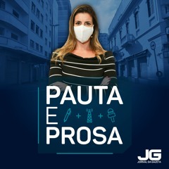 Pauta e Prosa #6 – Especial um ano de Pandemia