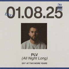 plv @ DIY* (LONDON, UK)