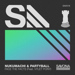 Nukumachi & Partyball - Face The Facts (Feat. Vylet Pony)