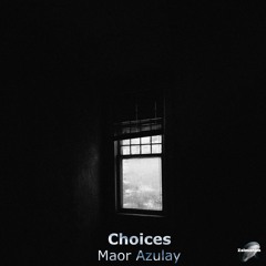 Maor Azulay - Choices (Simon Rose Remix)