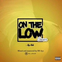 On The Low (Cover)