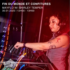 Mayflo invite invite Shirley Temper - Fin du Monde et Confitures (Janvier 2025)