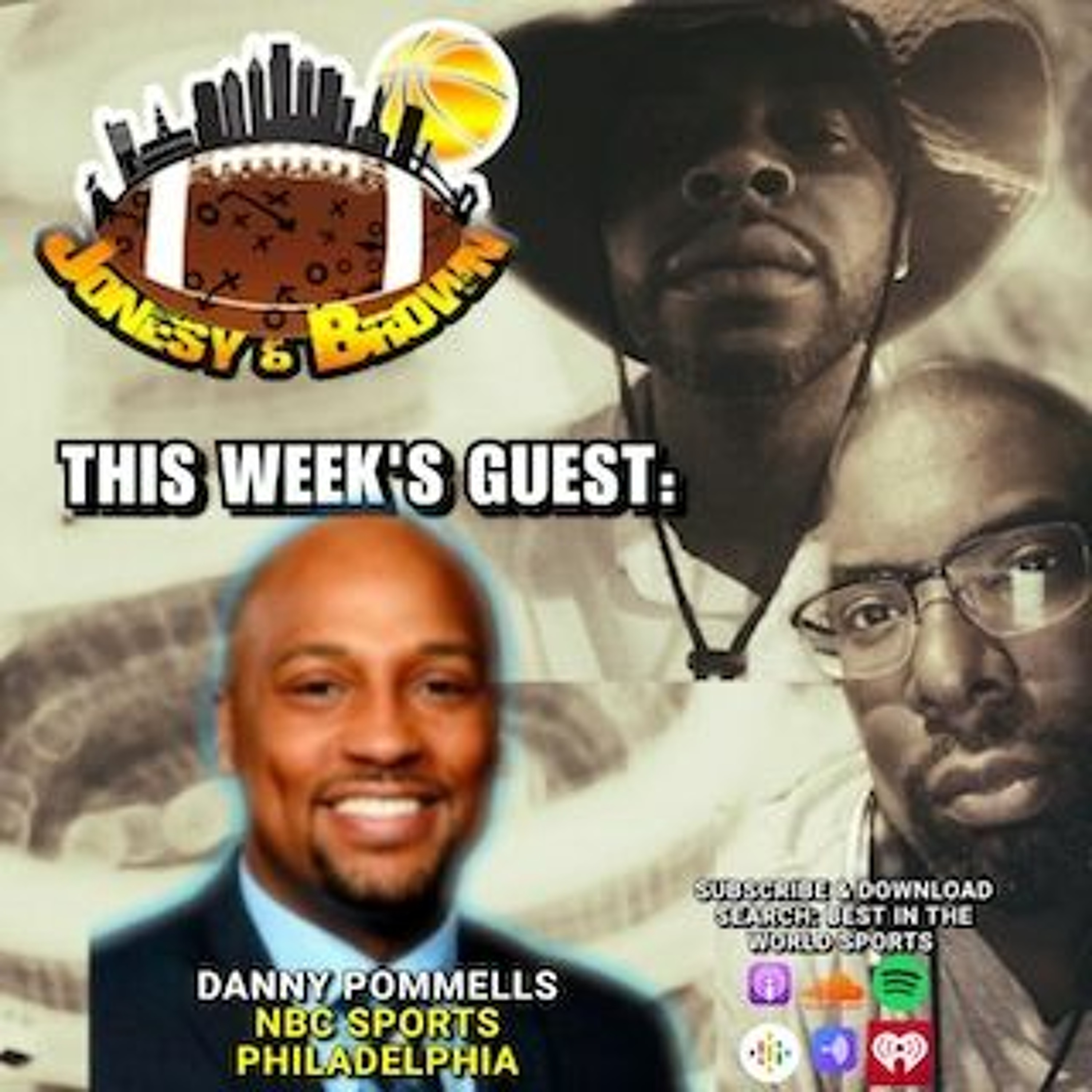 Jonesy & Brown Ep. 33 - Eagles, Wilson Traded; Talking Sixers w/ Danny Pommells of NBC Sports Phila. episode artwork