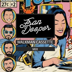 Fran Deeper - WALKMAN CASSETTE - May 2024 Mix
