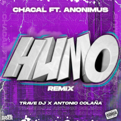 Chacal, Anonimus - Humo (Trave DJ & Antonio Colaña Remix)