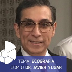 Ecografia Ocular com o Dr. Javier Yugar